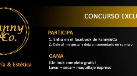 Sorteo: Ponte guapa con Fanny&Co Peluquería y Estética!